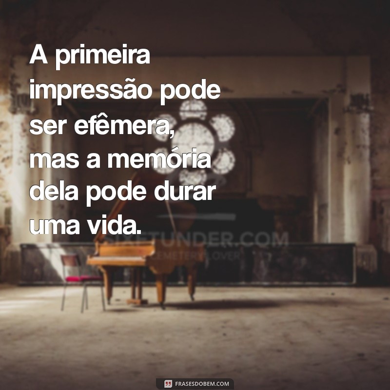 Frases Impactantes para Causar uma Excelente Primeira Impressão 