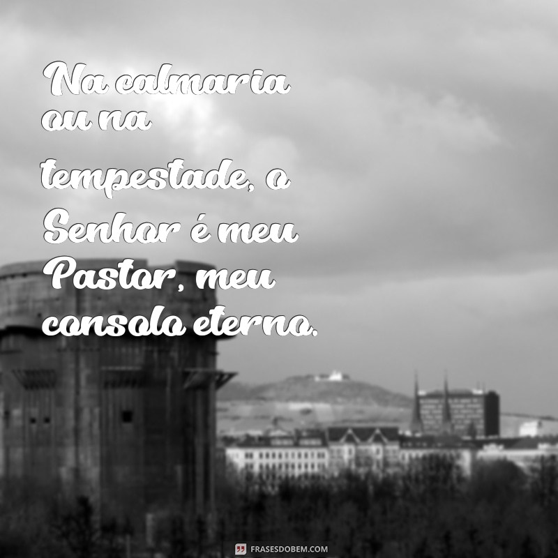 Frases Inspiradoras: O Senhor é Meu Pastor - Reflexões e Mensagens de Fé 