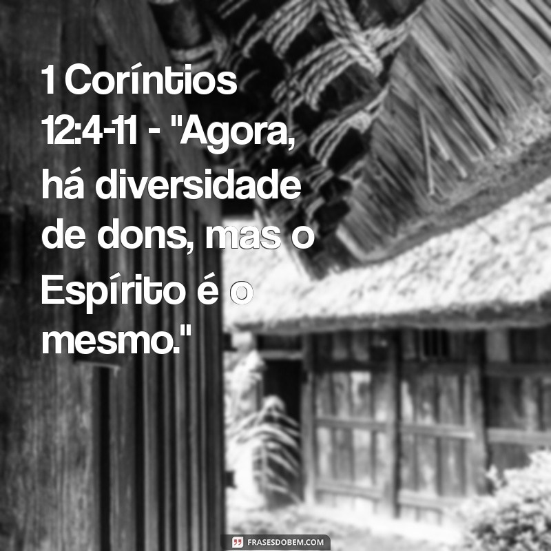 onde fala na bíblia sobre os dons do espírito santo 1 Coríntios 12:4-11 - 