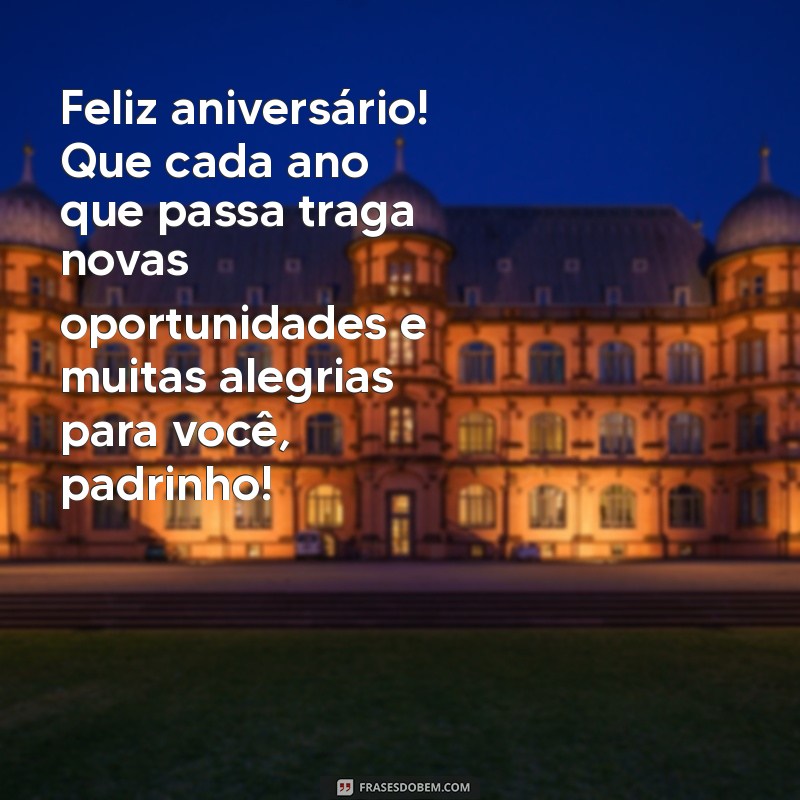 Mensagens Emocionantes para Desejar um Feliz Aniversário ao Seu Padrinho 