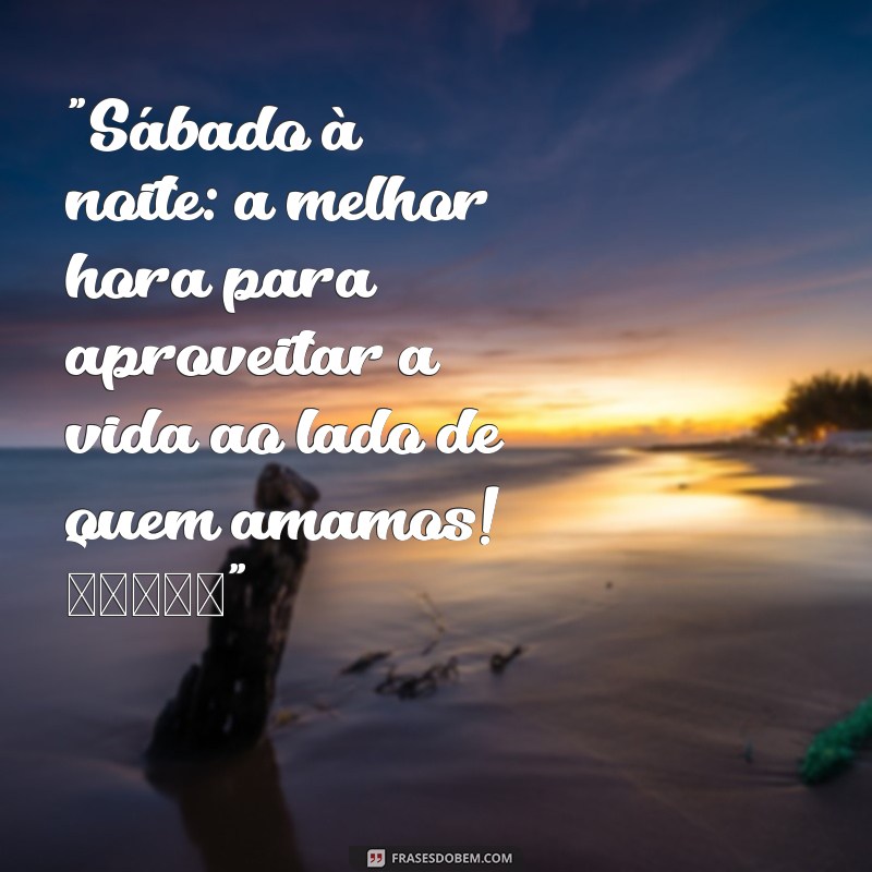 frases para sábado à noite instagram 