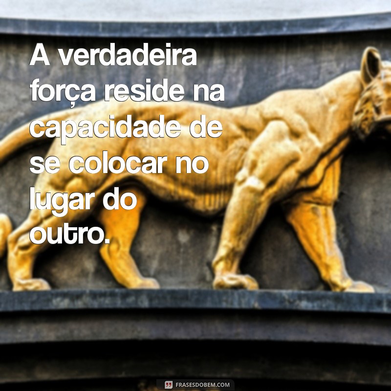 Frases Inspiradoras sobre Compaixão: Reflexões para o Coração 