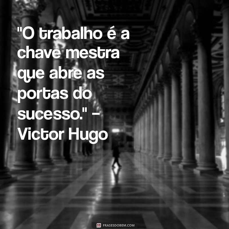 frases de grandes pensadores sobre trabalho 