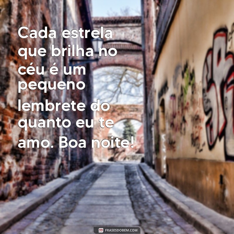 Mensagens de Boa Noite com Amor: Encante Seu Amor Antes de Dormir 