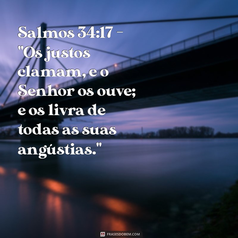 versículo que fala sobre livramento Salmos 34:17 - 