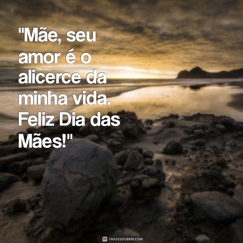 mensagem dos dias das mãe 