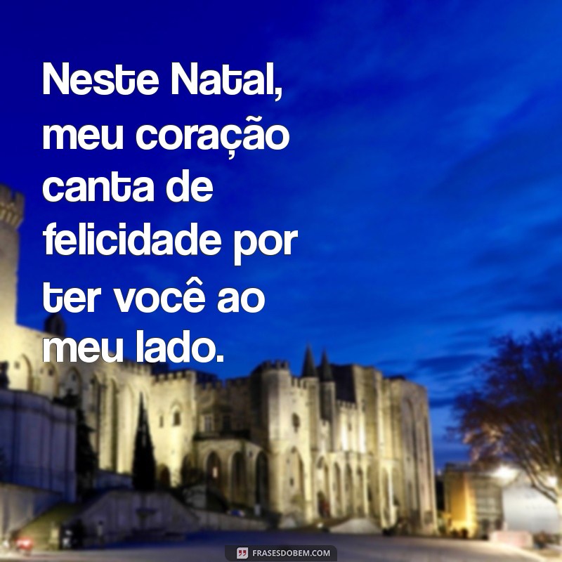 Frases Românticas de Natal para Compartilhar com seu Namorado 