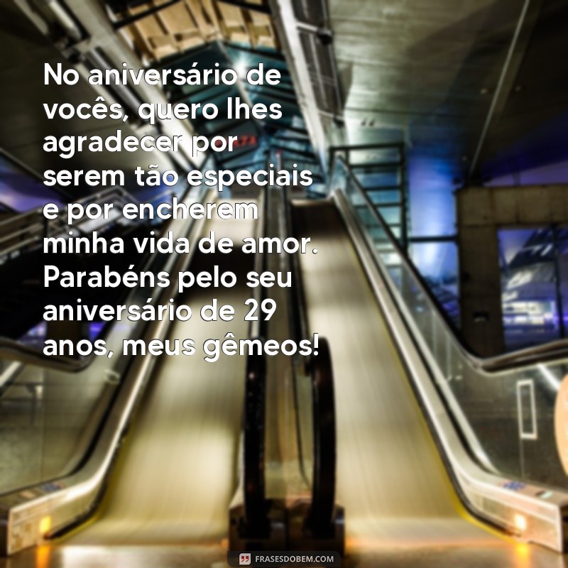 Descubra as Melhores Frases para Celebrar o Aniversário dos Gêmeos! 