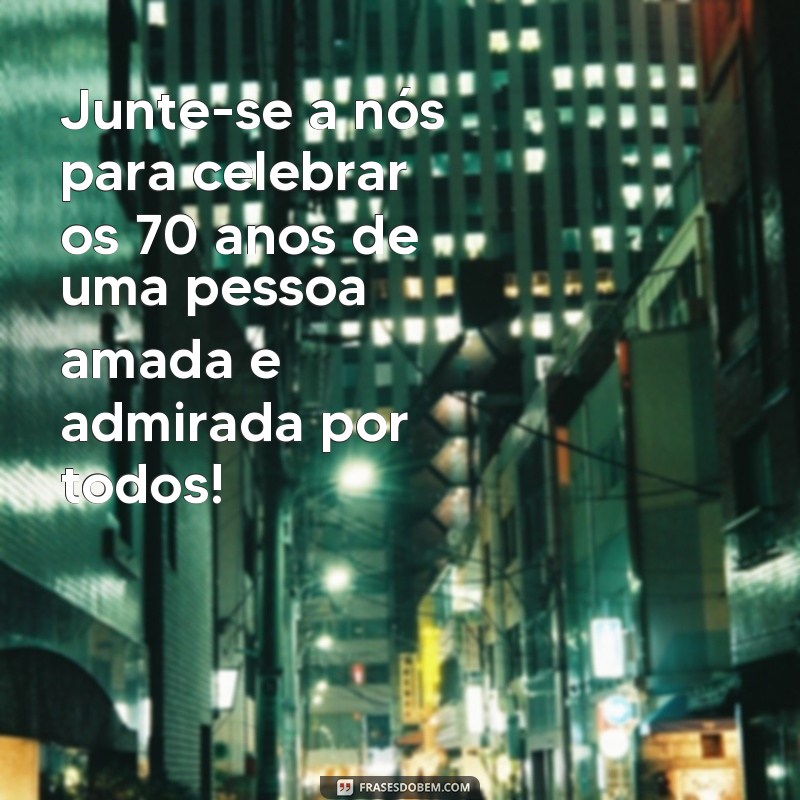 70 anos de vida: Confira as melhores frases para convite de aniversário! 