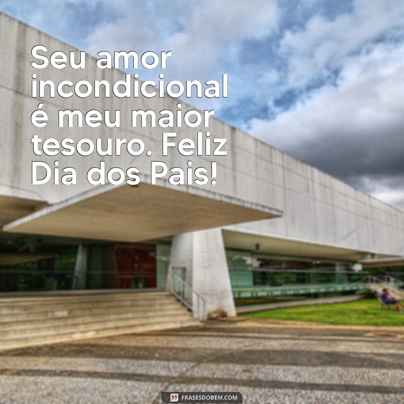 Mensagens Emocionantes para o Dia dos Pais: Homenagens ao Meu Pai 