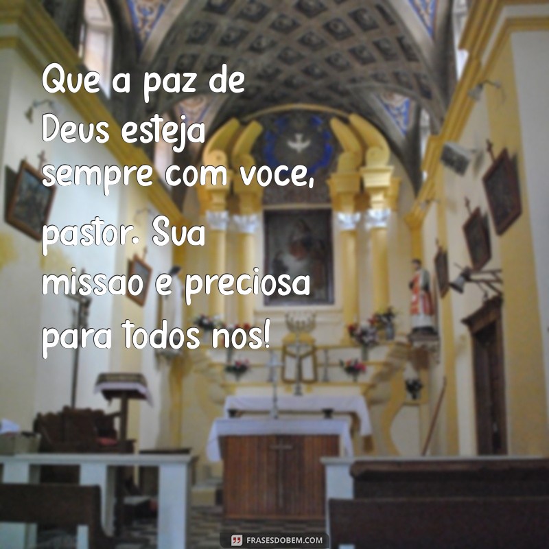 Mensagem Inspiradora para Agradecer ao Seu Pastor 