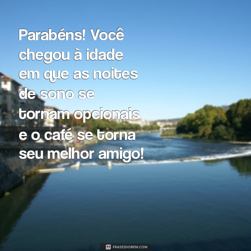 As Melhores Frases Engraçadas para Comemorar os 18 Anos 