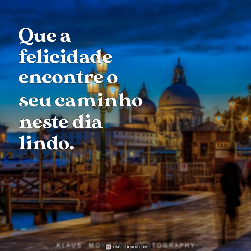 Frases Positivas de Bom Dia para Inspirar Seu Dia com Alegria 