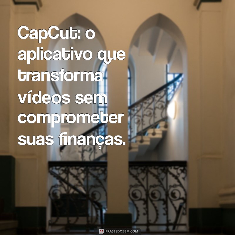 CapCut: Descubra os Preços e Planos para Criar Vídeos Incríveis 