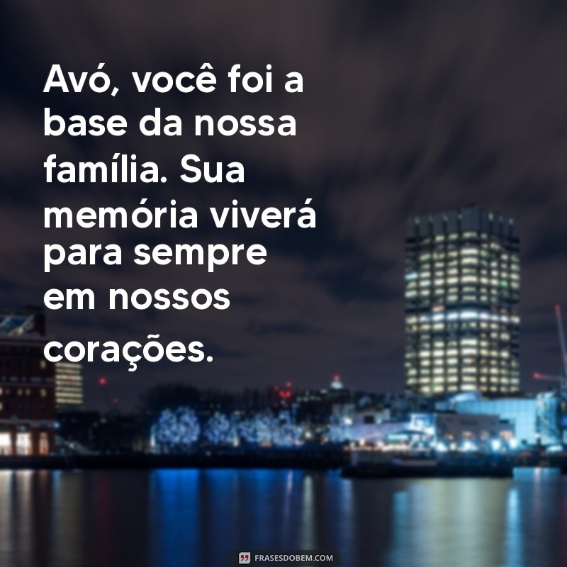 Como Escrever uma Mensagem de Falecimento para a Avó: Dicas e Exemplos Comoventes 