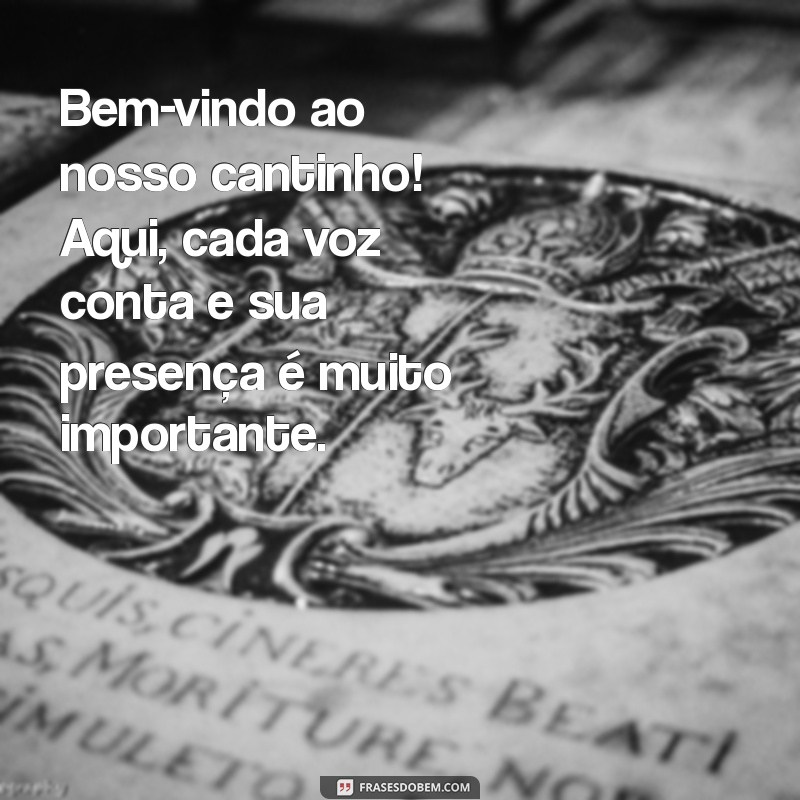 Mensagem de Boas-Vindas: Como Criar uma Recepção Agradável para Seu Grupo 