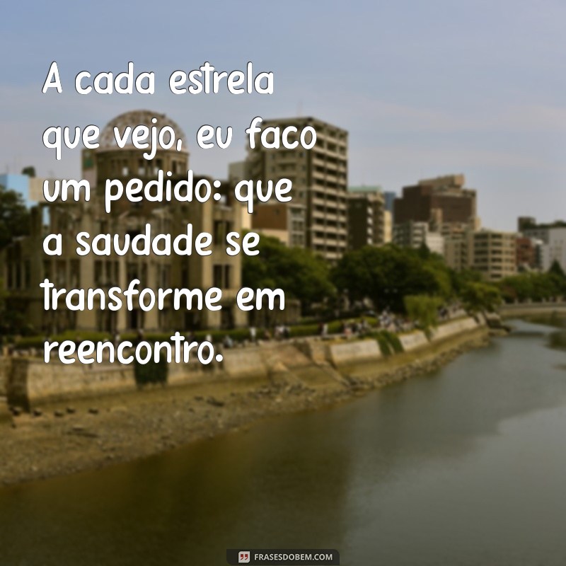 Frases Inspiradoras de Saudade e Amor: Mensagens que Tocam o Coração 