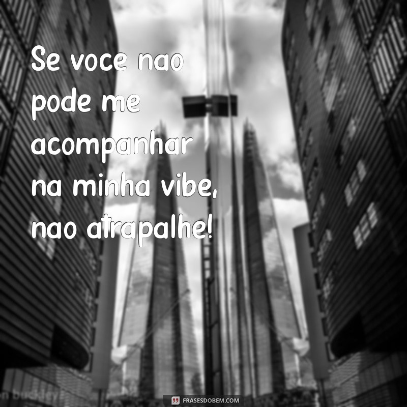 50 Frases Debochadas para Arrasar nas Suas Fotos Sozinha 