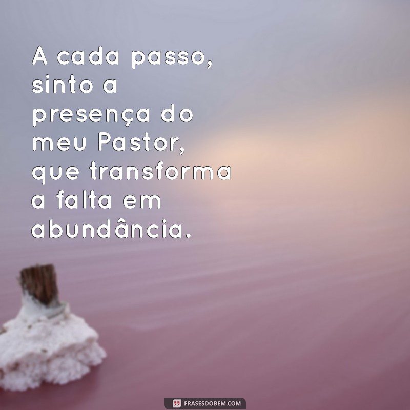 Encontre Conforto: A Mensagem Inspiradora de O Senhor é Meu Pastor e Nada Me Faltará 