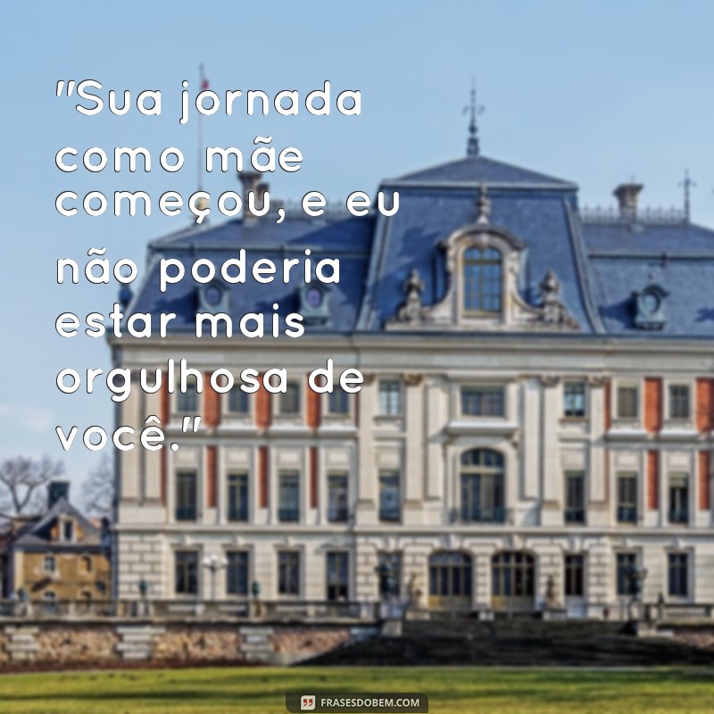 frases para filha gravida 