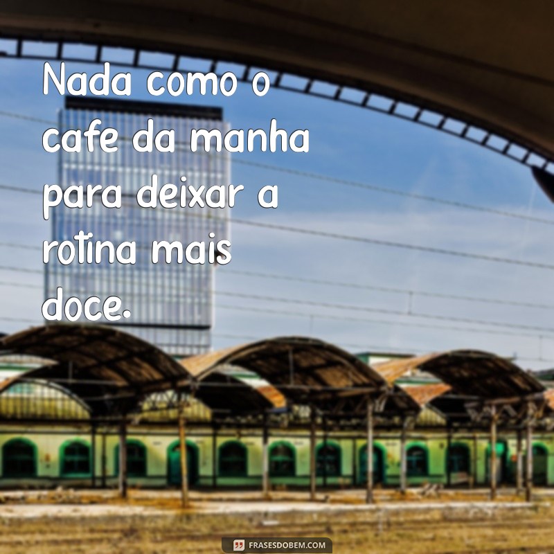 50 Legendas Criativas para Acompanhar Seu Café da Manhã 