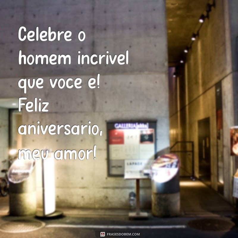 Frases Criativas e Românticas para Aniversário do Marido 