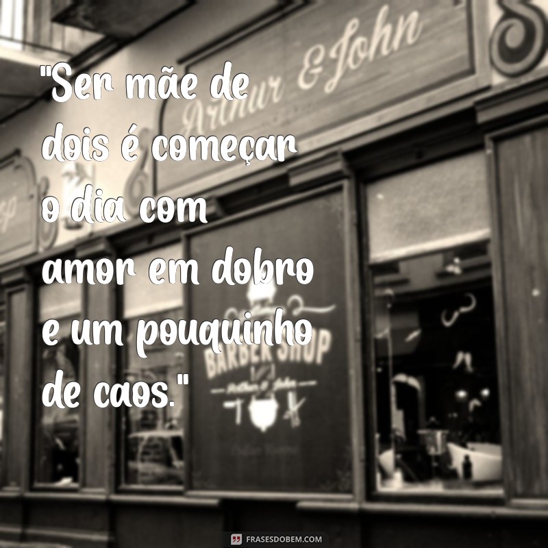 frases mae de dois 