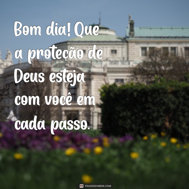 Bom Dia! Mensagens Inspiradoras para Abençoar Seu Dia 