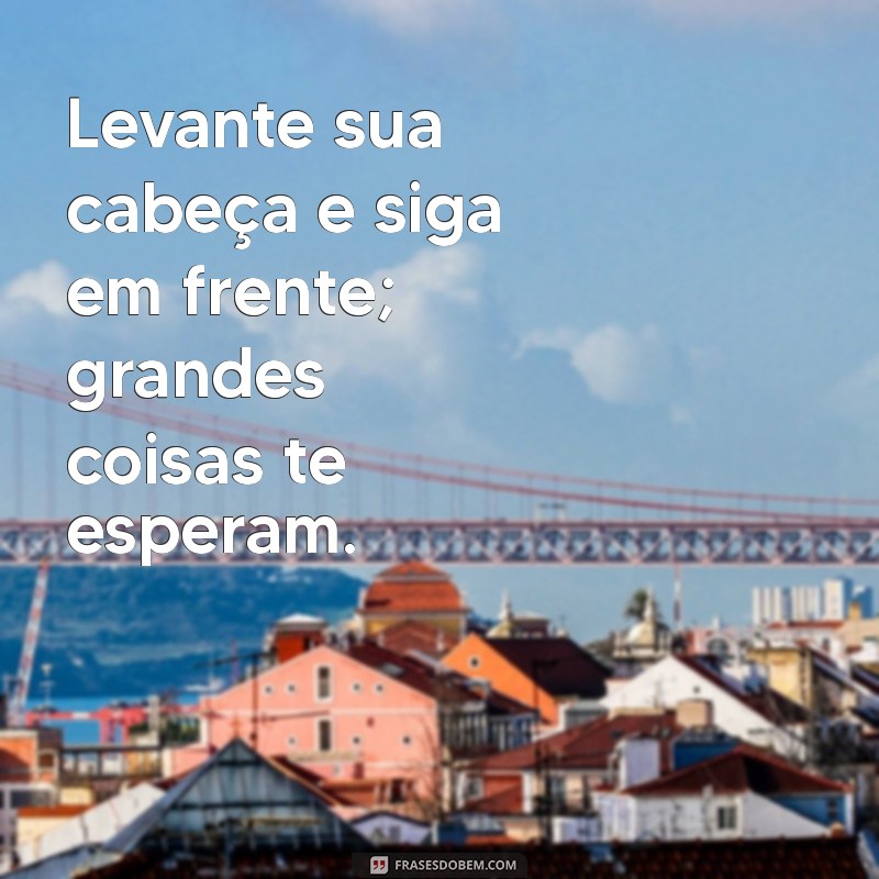 24 Frases Motivacionais para Começar sua Segunda-Feira com Energia 