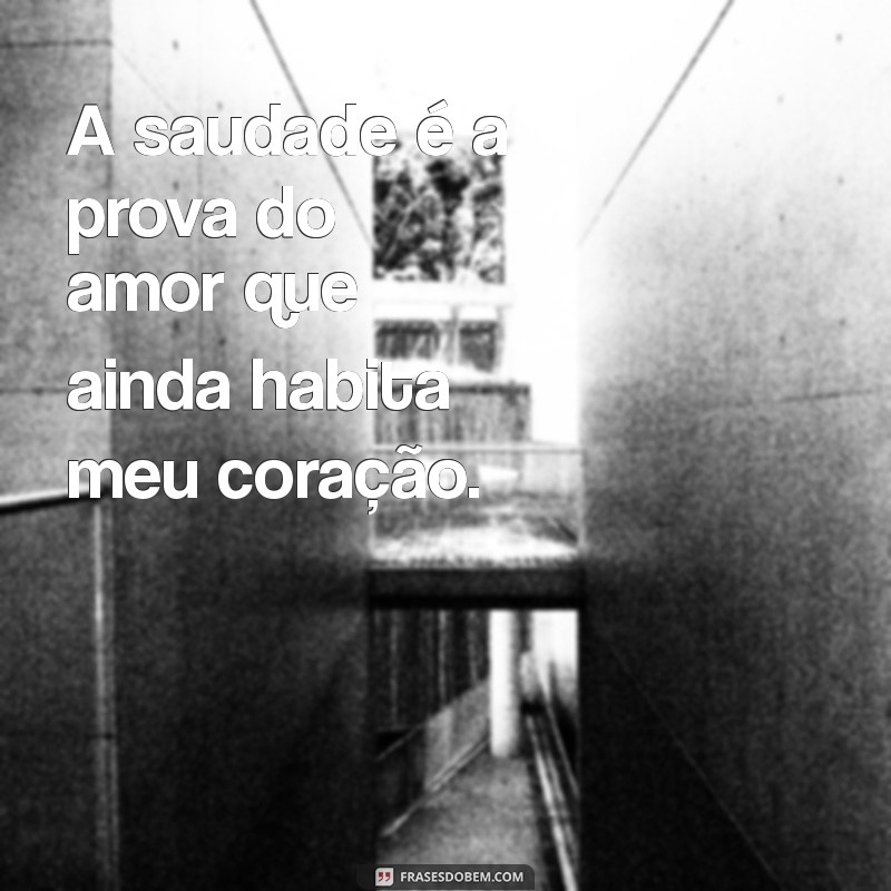 Como Lidar com a Saudade: Dicas para Superar a Ausência 