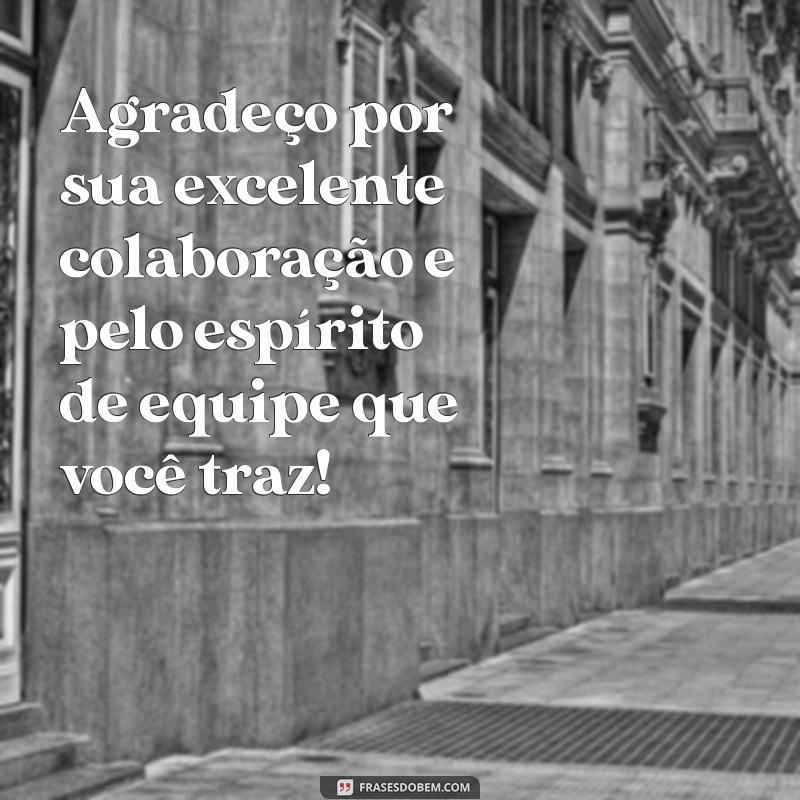 Como Agradecer pelo Trabalho: Frases e Dicas para Reconhecer Esforços 