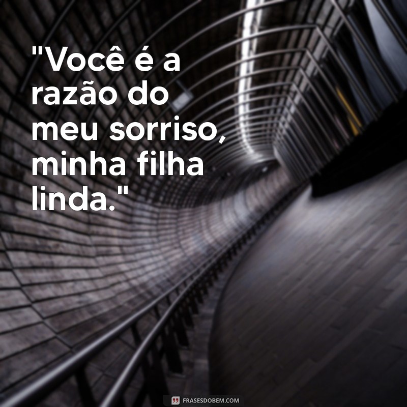 frases para filha linda 