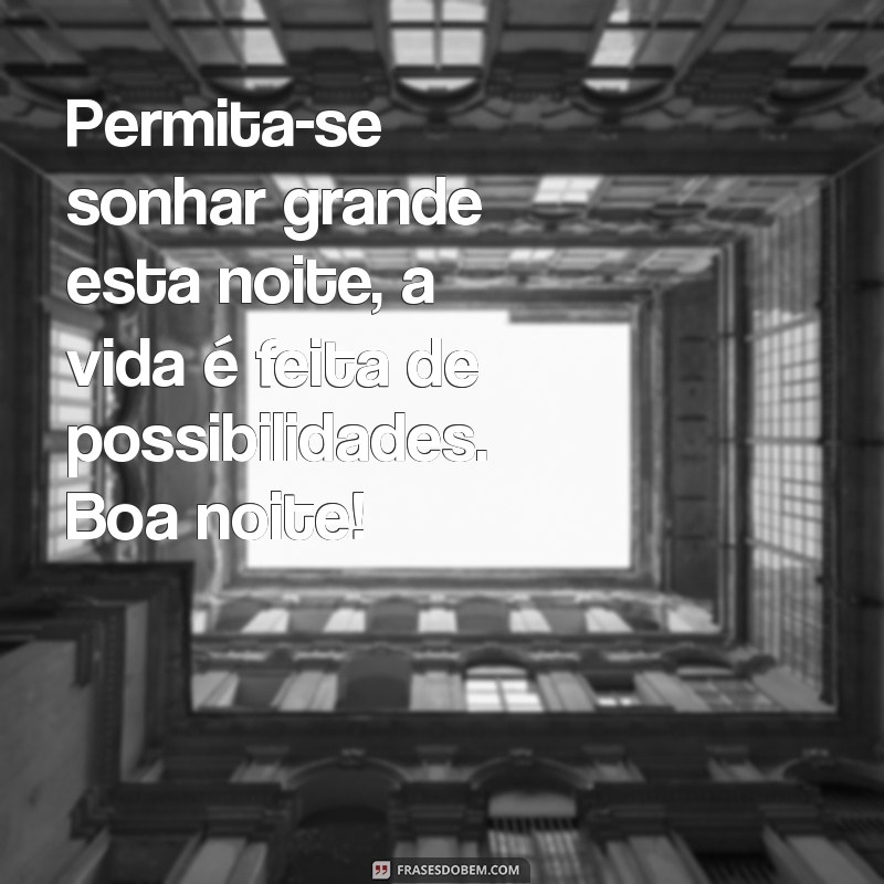 Mensagens de Boa Noite: Novas Frases para Encantar Seus Sonhos 