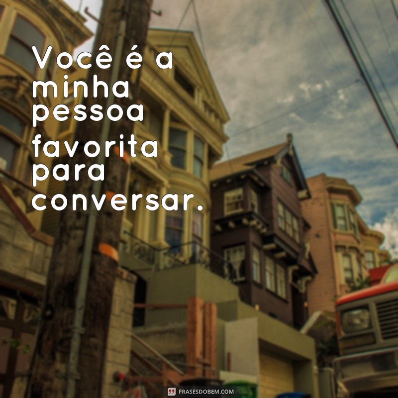 Descubra as melhores frases para encantar o seu ficante! 