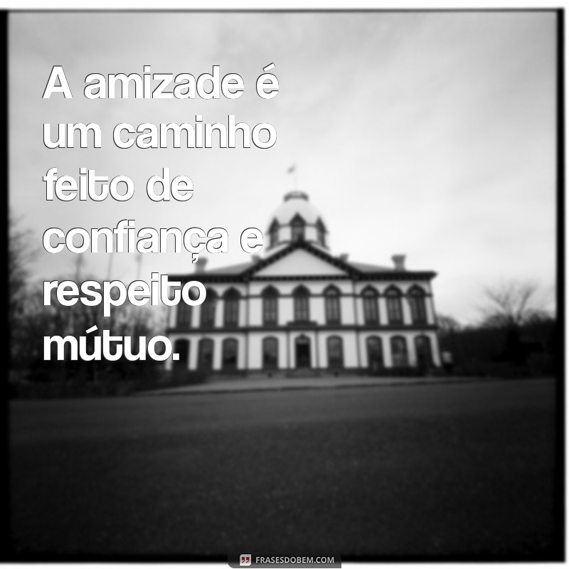 Frases Inspiradoras sobre Amizade: Celebre os Laços que Importam 