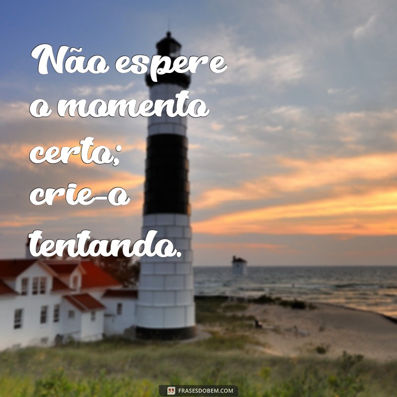 Frases Inspiradoras para Motivar a Tentar Novamente 