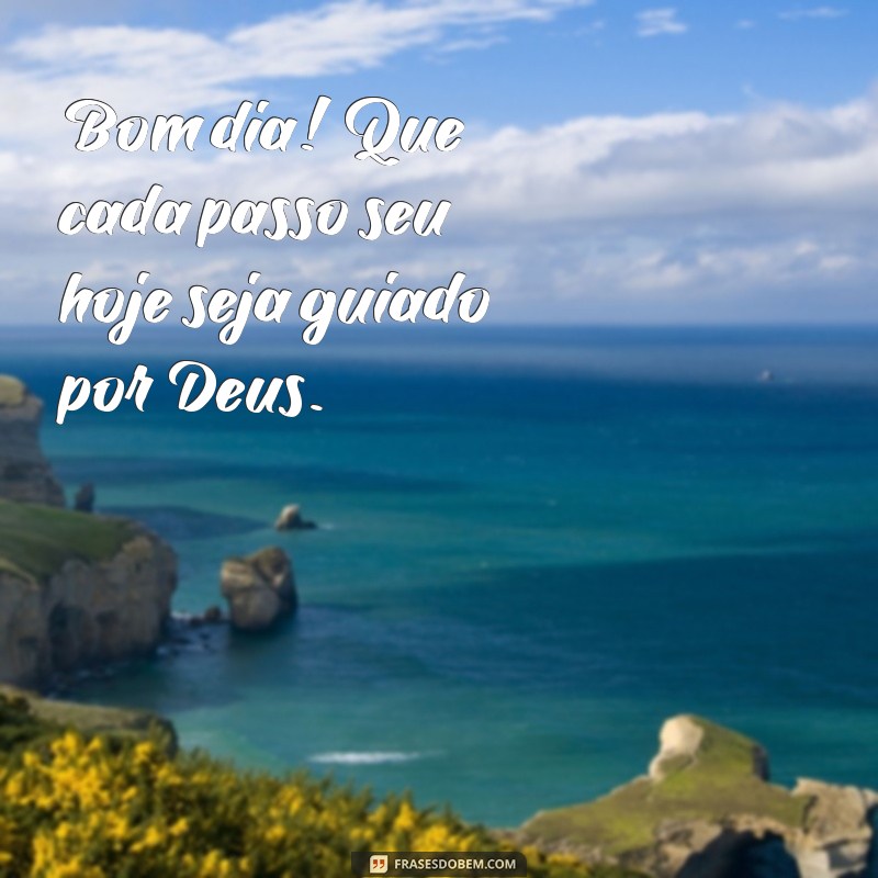 Bom Dia! Mensagens Inspiradoras para Receber as Bênçãos de Deus Todos os Dias 