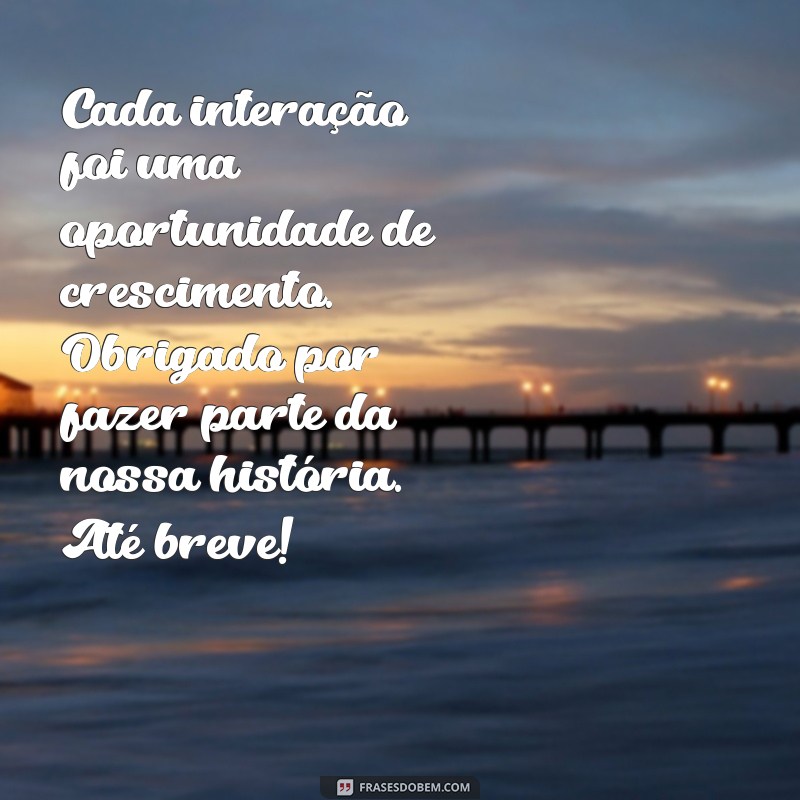 Mensagens de Despedida e Agradecimento: Como Encerrar Relacionamentos com Clientes de Forma Memorável 