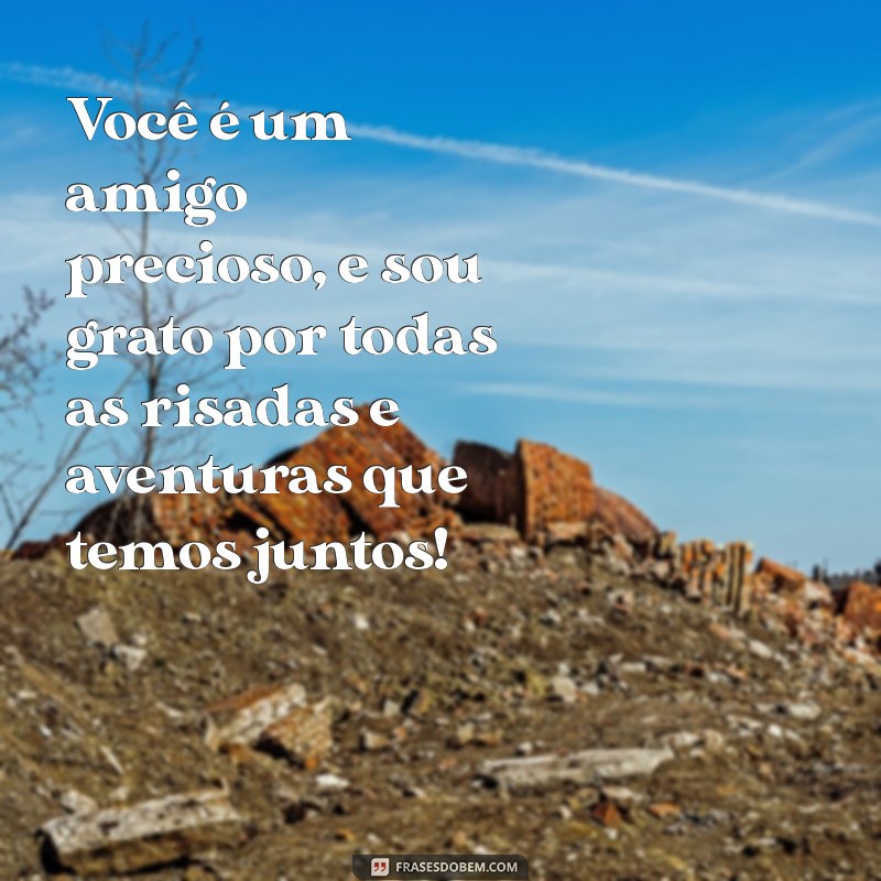 Mensagem de Feliz Amigo: Celebre a Amizade com Frases Inspiradoras 