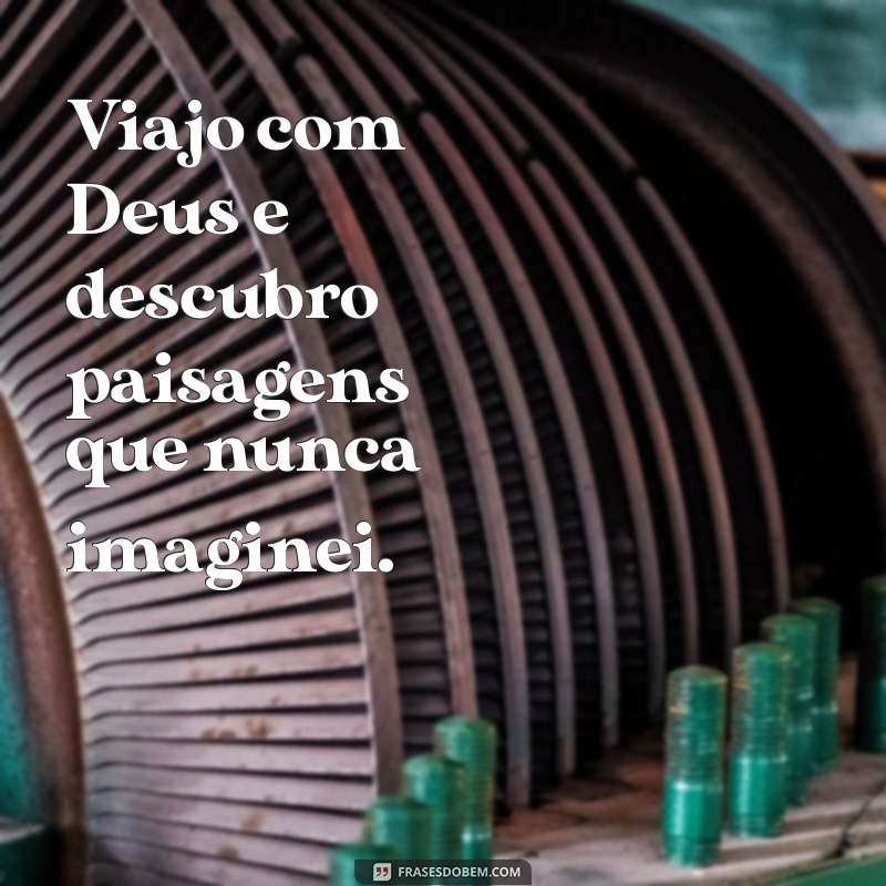 Frases Inspiradoras para Carros de Deus: Mensagens que Elevam sua Fé 