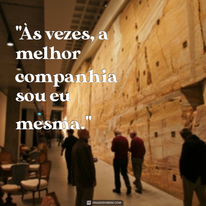 frases para foto sozinha sexy 