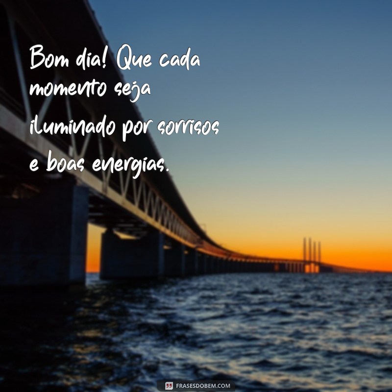 Frases Inspiradoras para um Bom Dia Iluminado: Comece sua Manhã com Positividade 