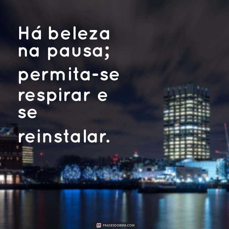 23 Frases Inspiradoras para Cuidar de Si Mesmo e Elevar sua Autoestima 