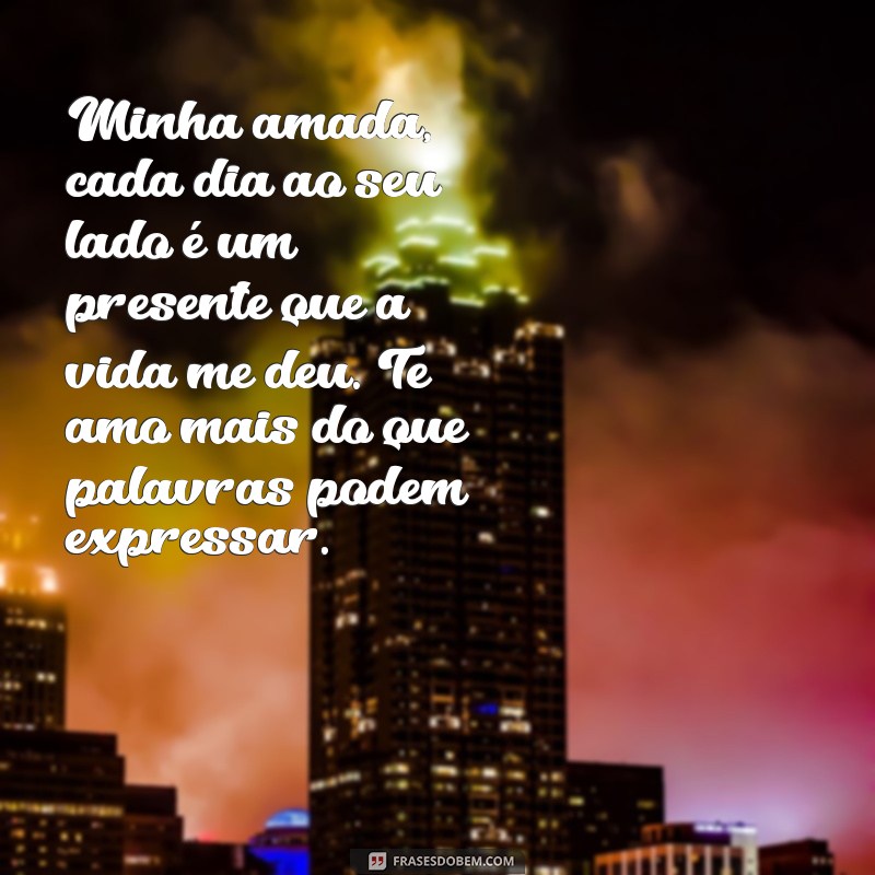 carta para namorada Minha amada, cada dia ao seu lado é um presente que a vida me deu. Te amo mais do que palavras podem expressar.