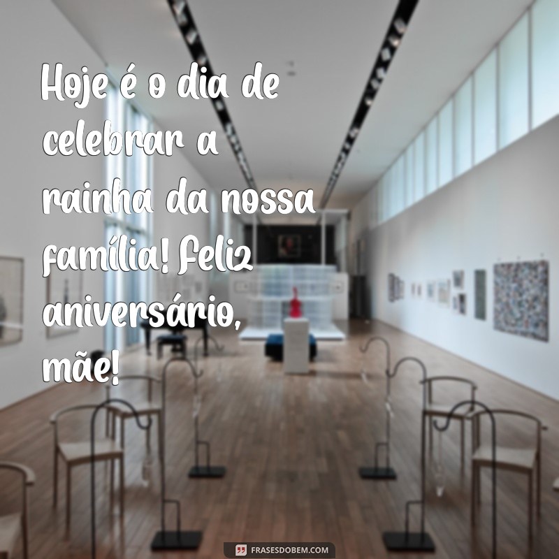 Frases Emocionantes para Celebrar o Aniversário da Mãe 