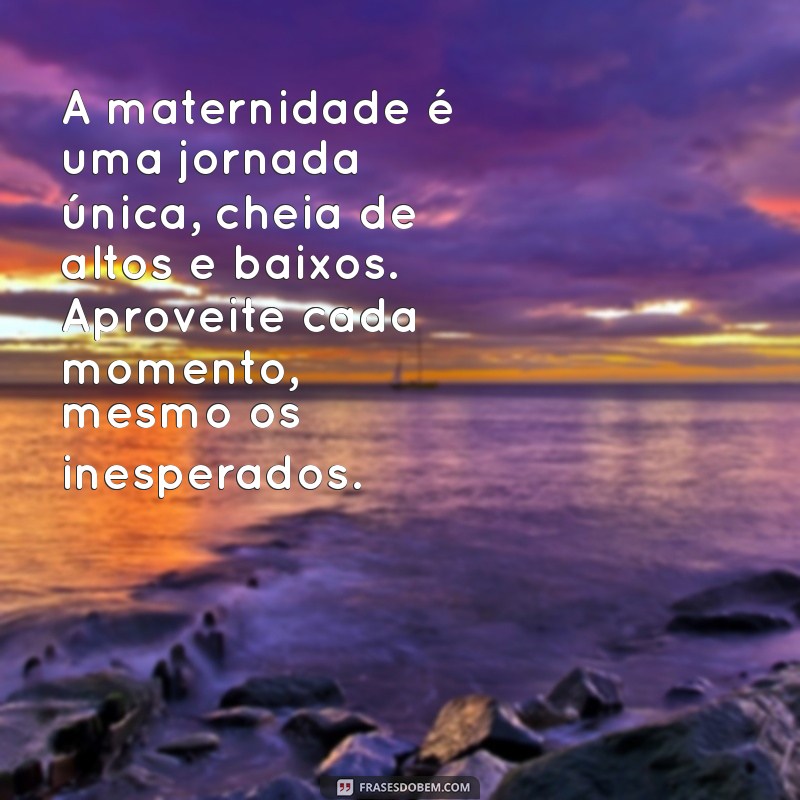 Como Lidar com uma Gravidez Inesperada: Mensagens de Apoio e Reflexão 