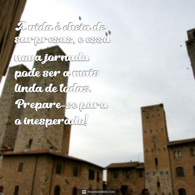 mensagem para gravidez inesperada A vida é cheia de surpresas, e essa nova jornada pode ser a mais linda de todas. Prepare-se para o inesperado!