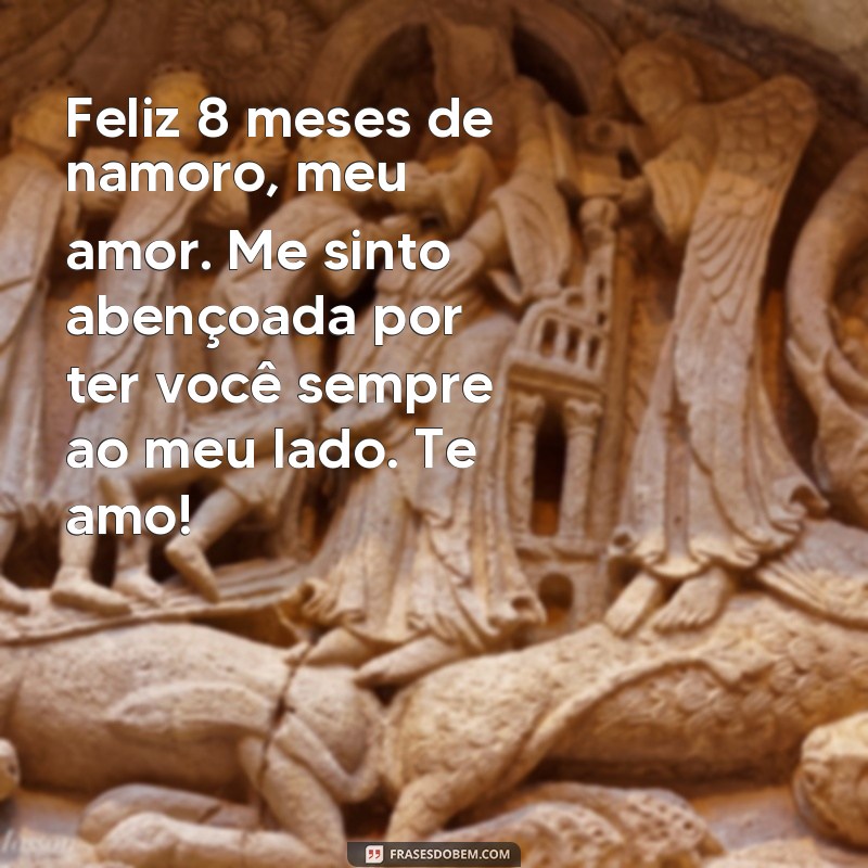 Descubra as melhores frases para celebrar 8 meses de namoro feliz! 