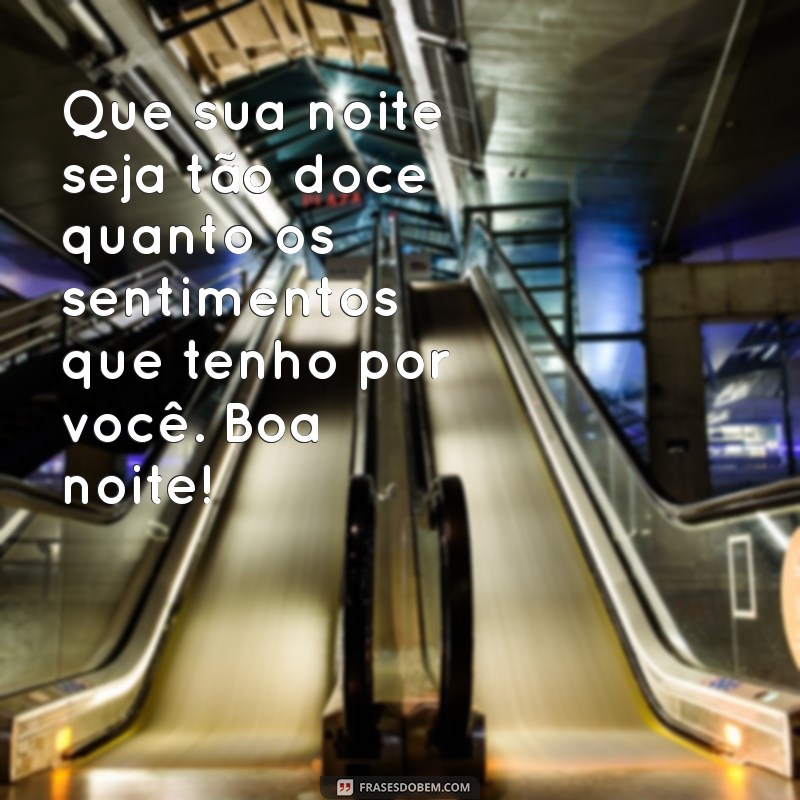 Boas Noites com Carinho: Frases e Mensagens para Encantar Antes de Dormir 