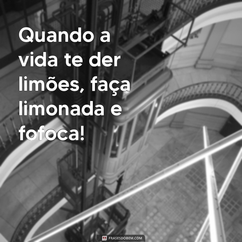 As Melhores Frases Sobre Fofoca para Compartilhar e Divertir 